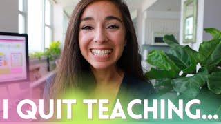 Why I left teaching....but didn't really!