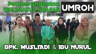 Keberangkatan Umroh Bpk Musliadi & Ibu Nurul || talbiyah umroh || Jam'iyah Sholawat Nariyah