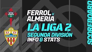 RACING DE FERROL - ALMERÍA: LIVE score and stats of La Liga 2 Spanish League