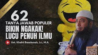 62 TANYA JAWAB LUCU USTADZ KHALID BASALAMAH