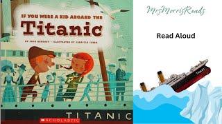 IF YOU WERE A KID ABOARD THE TITANIC Read Aloud