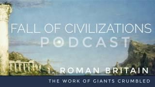 1. Roman Britain  - The Work of Giants Crumbled