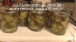 Safe Canning:  Old Fashioned Crispy Lime Pickles