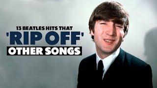 13 Beatles Hits That 'Rip Off' Other Songs