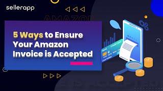 Amazon Invoice Verification Test - 5 Tips to Ensure That Your Invoice Will Be Verified | Quick Guide