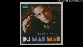 Dj Mau Mau - Music is my life