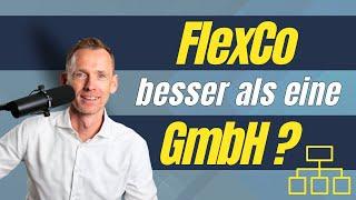 Flexible Kapitalgesellschaft - besser als eine GmbH?
