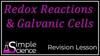 Reduction & Oxidation Reactions and Galvanic Cells Revision Lesson