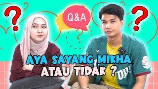 AYA SAYANG MIKHA ATAU TIDAK ?!!