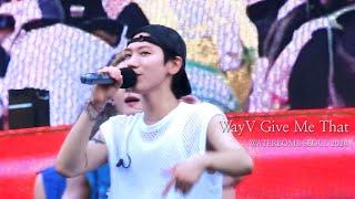 240707 WayV - Give Me That @워터밤 서울 2024