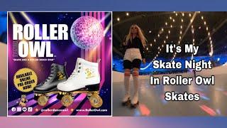 It’s My Skate Night in my Roller Owl Skates! When dream come true!!