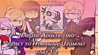 Naruto[Boruto]Adults +Ino||React to||Himawari Uzumaki||part 1/1||