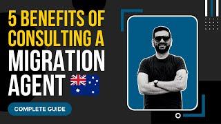 5 Major Benefits of Consulting Australia Registered Migration Agent 2022!  [ENG SUBS]