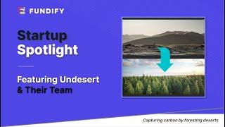 Fundify's Startup Spotlight: Undesert