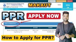 MAKAUT PPR Form Fill-Up For ODD SEM | How To Apply For PPR? Paper Review Process.