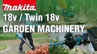 Makita UK 18V and Twin 18V (36V) Garden Machinery