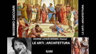 MASSIMO CACCIARI - LE ARTI: ARCHITETTURA