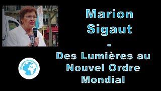 Marion Sigaut : "Des Lumières au Nouvel ordre mondial"