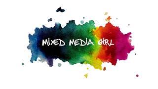 Mixed Media Girl Channel Intro