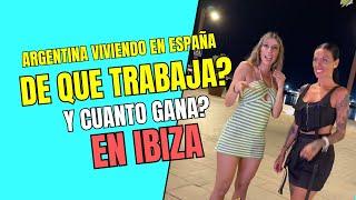 DE QUE TRABAJA Y CUÁNTO GANA UNA ARGENTINA VIVIENDO EN IBIZA? 