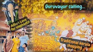 Guruvayur Calling: Our Family's Journey of Faith || Traditional Kerala shopping ||Adhu's  ️ for  