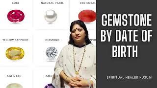 GEMSTONES with DATE OF BIRTH or Birthdate #gemstone #gemstones #rashistory #consultant #luckystones