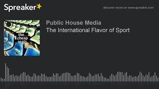 The International Flavor of Sport