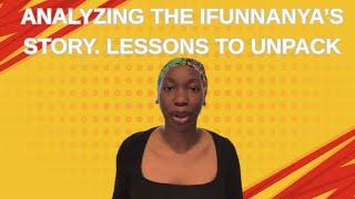 Analyzing The Ifunnanya’s Story. Lessons To Unpack