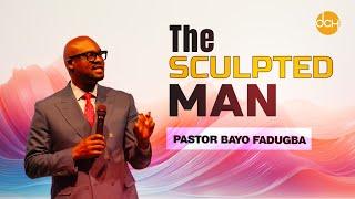 The Sculpted Man | Pastor Bayo Fadugba| Contemporary Service June 16, 2024