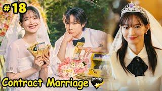 Part-18 || No Gain, No Love(2024) - Contract Marriage || Korean drama explain In Hindi