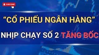 Chứng khoán hôm nay I Nhận định thị trường I Cổ phiếu ngân hàng: Đã đến thời điểm all in? I Hải ITP