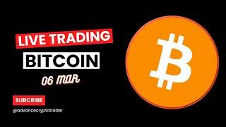 Crypto Trading LIVE: BTC Live Trading Bitcoin Analysis | 06 MAR #crypto #bitcoin #btc