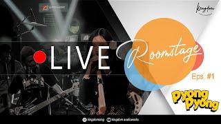 LIVE - ROOMSTAGE EPS.2 - PYONG PYONG