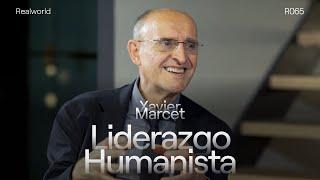 R065 - Liderazgo Humanista, con Xavier Marcet