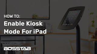 Setting Up iPad Kiosk Mode On An iPad