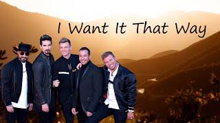 Backstreet Boys - I Want It That Way (Lyrics)