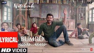 LYRICAL: Bumro Song | Notebook | Zaheer Iqbal & Pranutan Bahl | Kamaal Khan | Vishal Mishra