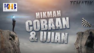 Kajian Tematik - Hikmah Cobaan & Ujian (Khalid Basalamah, 2021)