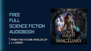 FLIGHT FROM SANCTUARY (Star Mage Saga Book 6) Complete science fiction audiobook