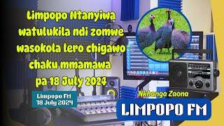 Limpopo Ntanyiwa watulukila ndi zomwe wasokola lero pa 18 July 2024