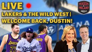 Mason & Ireland: Ramona Shelburne Joins | Lakers & the Wild Wild West | Dodgers UNDEFEATED 
