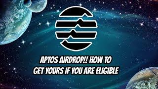 Aptos AIrdrop!! Who is eligible and how to get yours.