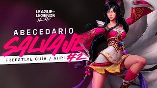 AHRI - ABECEDARIO SALVAJE #2 - GUIA ACTUALIZADA, BUILD Y FREESTYLE | Navalha - Wild Rift