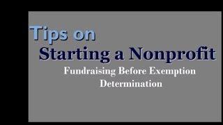 Tips on Starting a Nonprofit: Fundraising Before Exemption