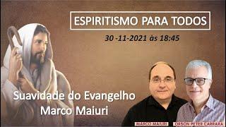 Suavidade do Evangelho - Marco Maiuri - Espiritismo para todos