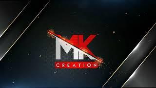 MK Creation YouTube Intro video