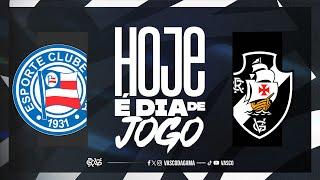 AO VIVO | BAHIA x VASCO | CAMPEONATO BRASILEIRO - 12ª RODADA