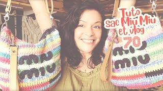 #VLOG70 / TUTO SAC MIU MIU  UNE SEMAINE ENTRE NOUS