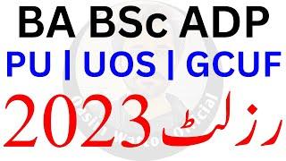 BA BSc Result 2023 | ADP Result 2023 | PU | UOS | GCUF