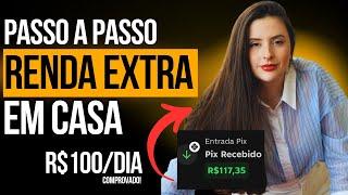 4 IDEIAS DE RENDA EXTRA ONLINE PARA TRABALHAR EM CASA E GANHAR 100 REAIS POR DIA - PASSO A PASSO